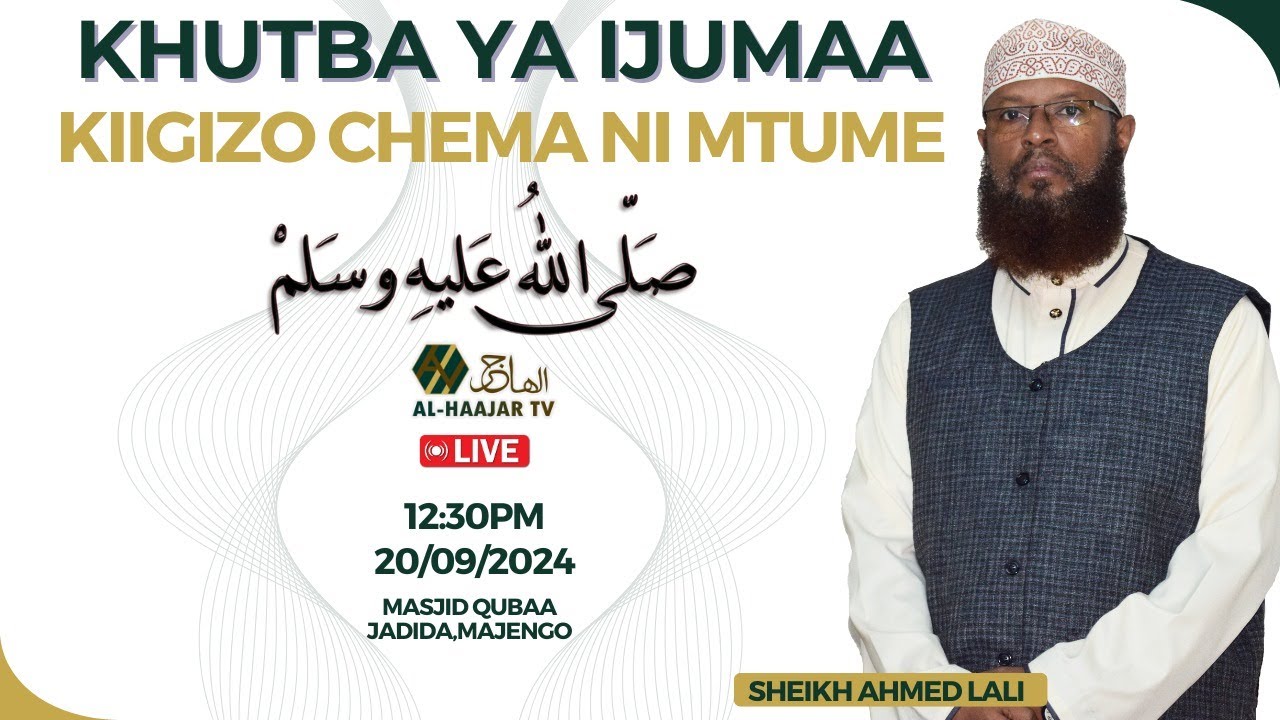 KIIGIZO CHEMA NI MTUME MUHAMMAD (S.A.W)pt1|| KHUTBA YA IJUMAA ||SHEIKH AHMED LALI MASJID QUBAA JADID