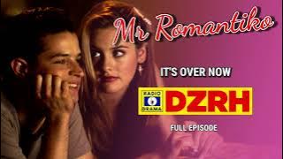Mr Romantiko - It's Over Now Full Episode