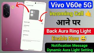 Vivo V60E 5G Aura Light Kaise On Kare Vivo V60E Incoming Call Aura Light Setting Enable Now