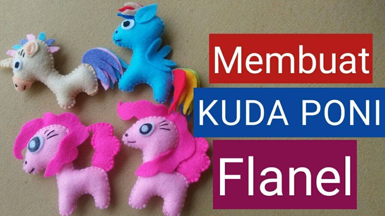 Tutorial Flanel  Felt Cara Membuat KUDA  PONI  Lucu YouTube