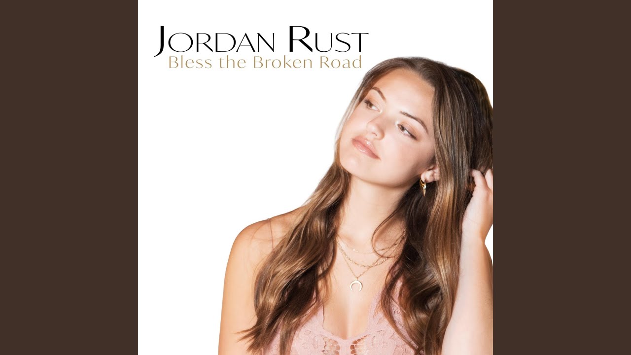 Bless the Broken Road Bless the Broken Road