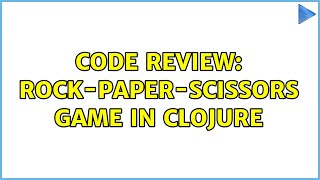 Code Review: Rock-Paper-Scissors game in Clojure