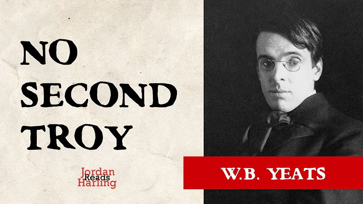 No Second Troy - W.B. Yeats poem reading | Jordan ...