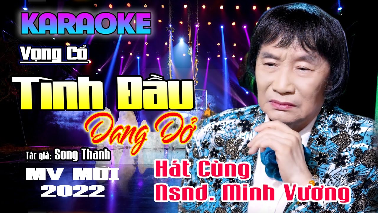 Tình Đầu Dang Dở ( Tân Cổ ) Karaoke Hát Cùng Nsnd Minh Vương | Mời Giọng Đào