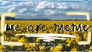 We are meme // HAPPY late BIRTHDAY CMOEKIE : KEGGI // FlipaClip