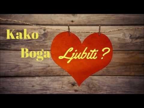 Video: Kako Ljubiti Boga