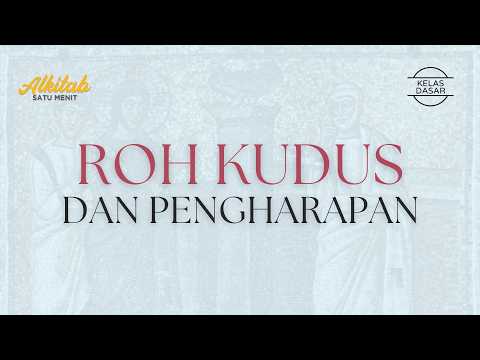 03 Roh Kudus dan Pengharapan Gereja - Pengakuan Iman Rasuli