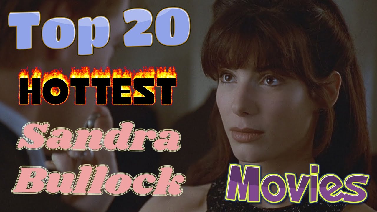 Sandra Bullock's top 20 films – ranked!, Sandra Bullock