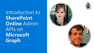 Introduction to SharePoint Online Admin APIs on Microsoft Graph