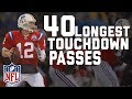 Tom Brady's 40 Longest Touchdown Passes | NFL Highlights