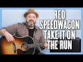 REO Speedwagon Take It on the Run Guitar Lesson   Tutorial
