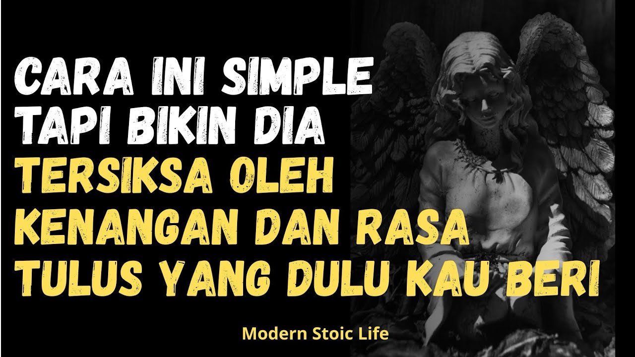 Cara Ini Bikin Dia Tersiksa oleh Kenangan & Ketulusanmu | Balasan Elegan Tanpa Kata