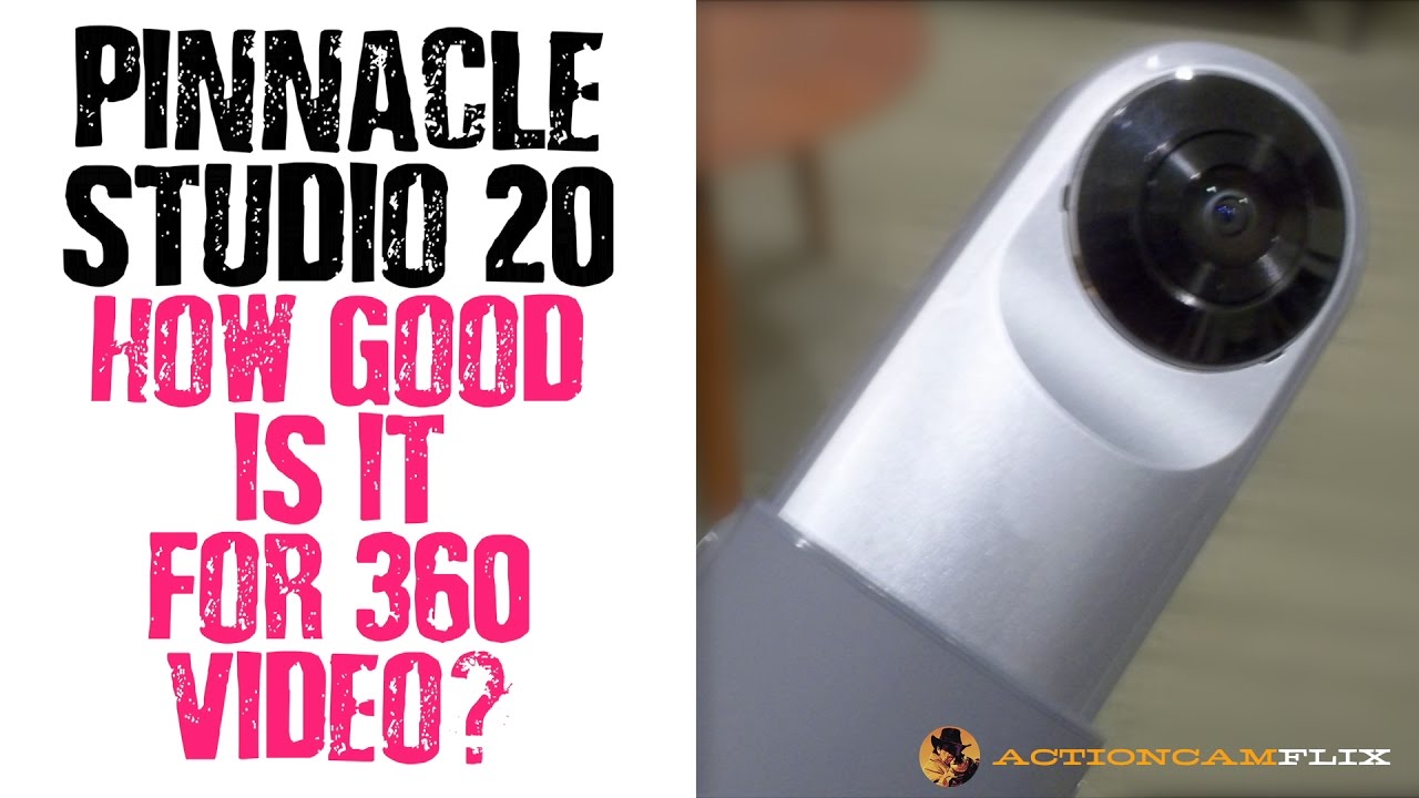IS PINNACLE STUDIO 20 GOOD FOR 360° VIDEO? FIND OUT! YouTube