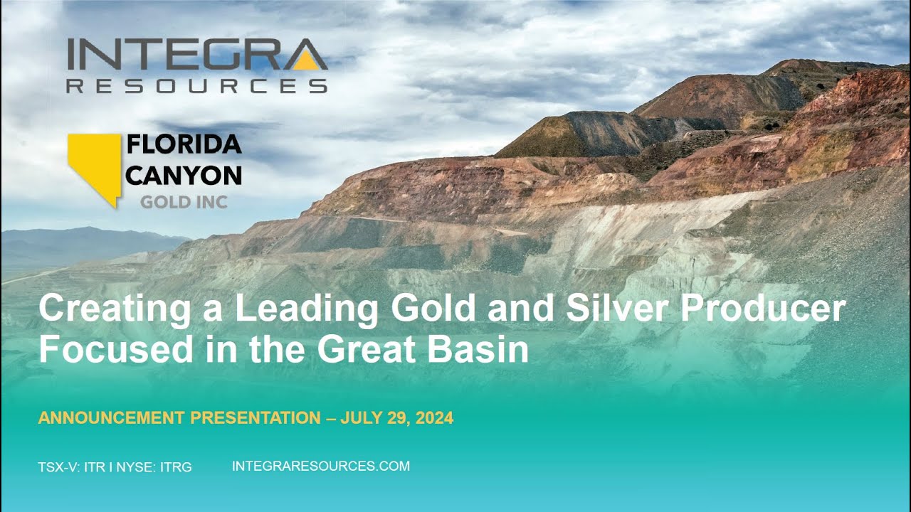 Integra Resources / Florida Canyon Gold Announcement Webinar July 2024