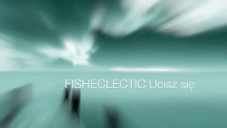 FISHECLECTIC Ucisz się.  (Official Lyric Video) chords