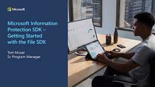 Microsoft Information Protection SDK: Getting started with the file SDK