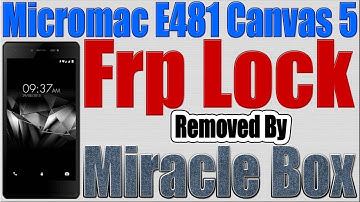 Micromax Canvas 5 E481 Pattern Lock, Frp Lock Removed by Miracle Box
