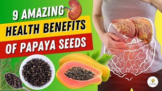 9 Surprising Health Benefits of Papaya Seeds | CleverZone