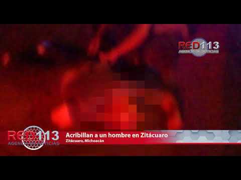 VIDEO Acribillan a un hombre en Zitácuaro