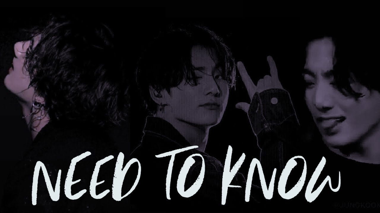 Jungkook || Need To Know || FMV