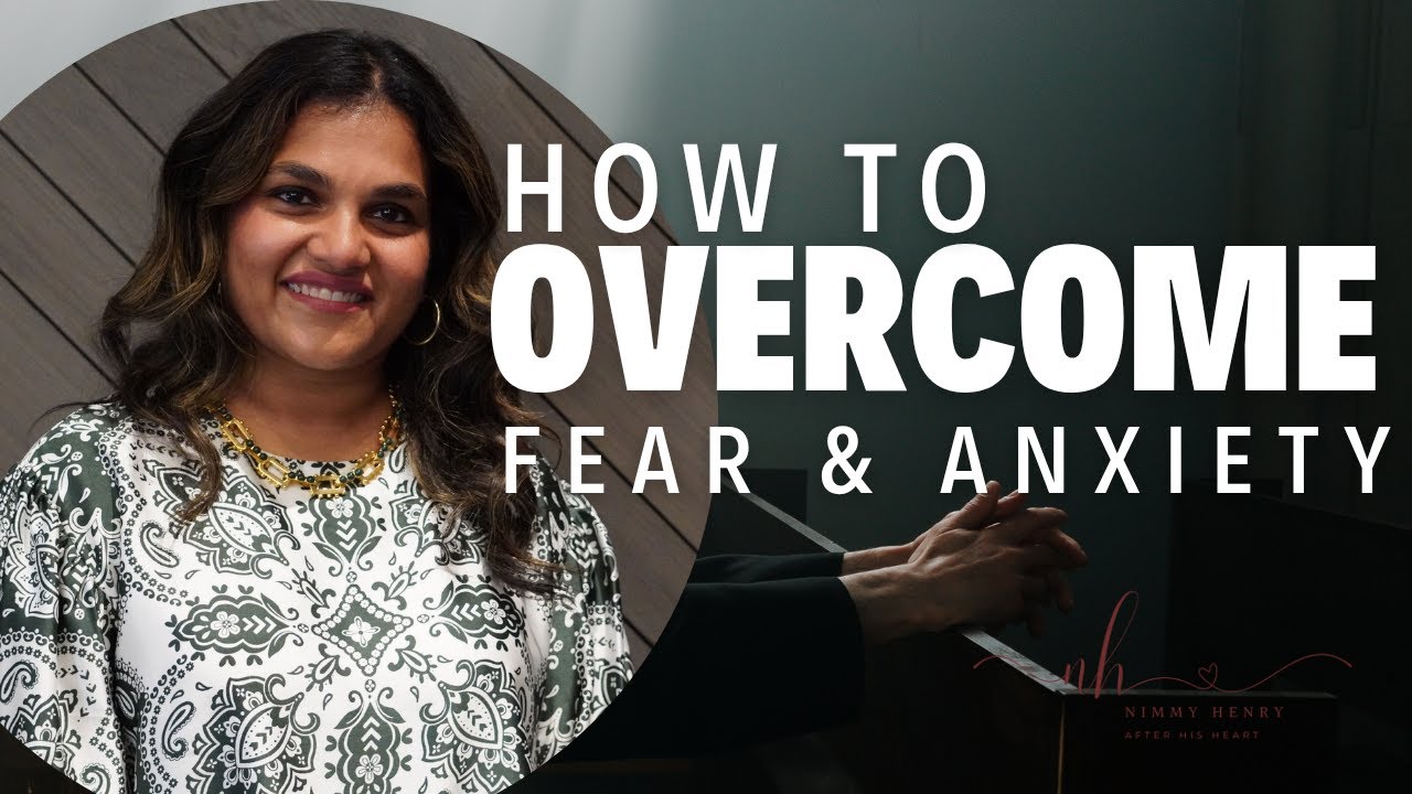 How To Overcome Fear & Anxiety