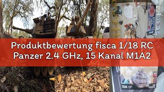 Produktbewertung fisca 1/18 RC Panzer 2.4 GHz, 15 Kanal M1A2 RC Tank mit Schussfunktion und Rauch –
