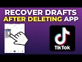 How To Recover Drafts On TikTok After Deleting The App (2024)