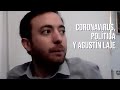 Coronavirus y política | Entrevista a Agustín Laje