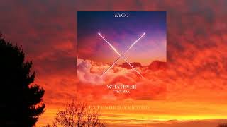 Kygo ft. Ava Max - Whatever  (Extended Version) [Naemusic Visualizer]