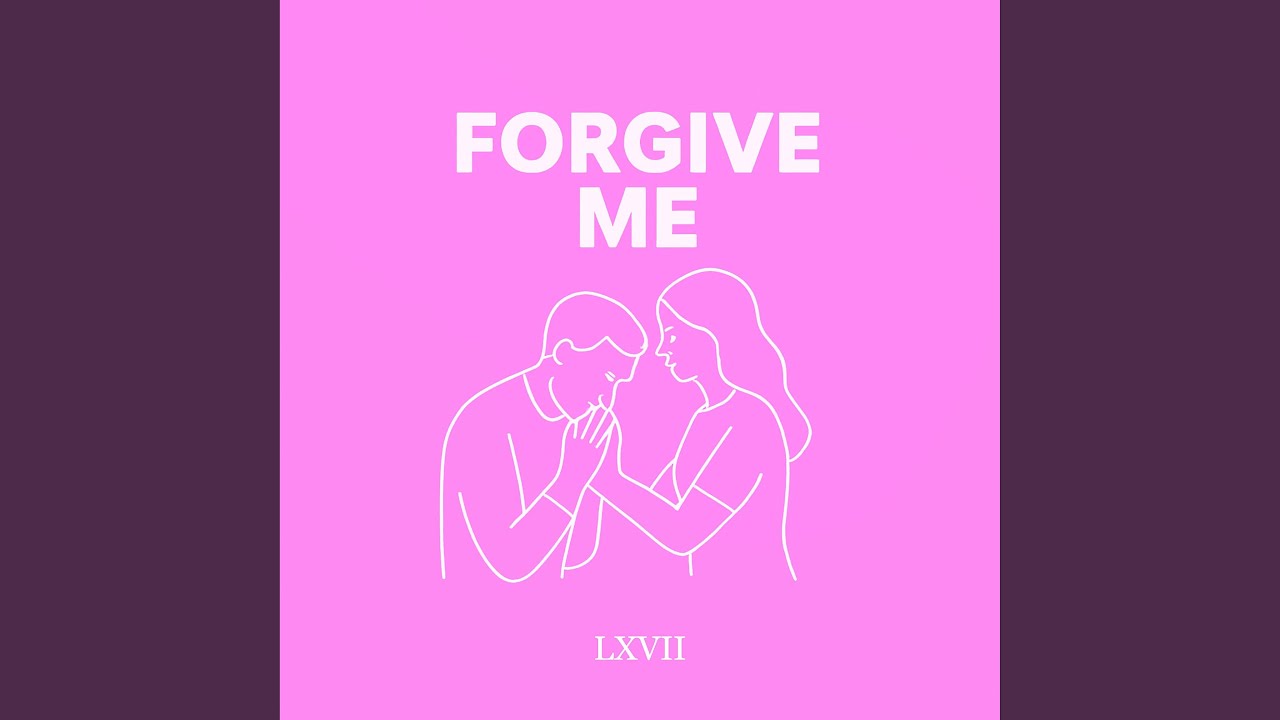 Watch Forgive on YouTube Watch Forgive on YouTube