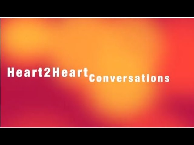 heart to heart conversations