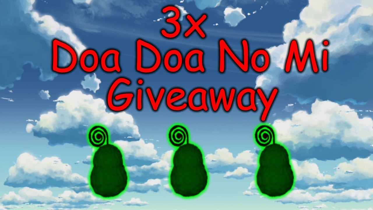 3x Doa Doa No Mi Giveaway in Project XL 