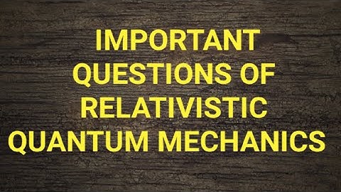 RELATIVISTIC QUANTUM MECHANICS #physics #science