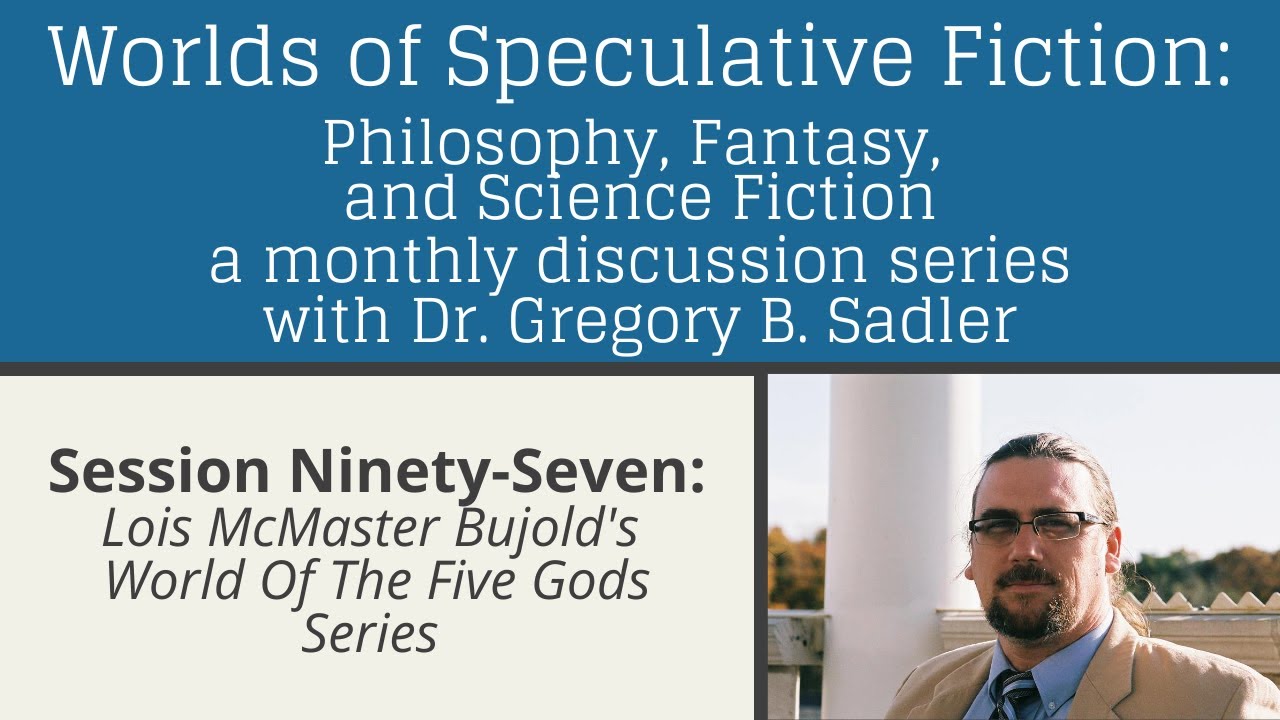 Louis McMaster Bujold's World Of The Five Gods | Worlds of Speculative Fiction (lecture 97)