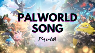 Palworld - Pascal Music 🏰🌾🌍 [2024, Song] #palworld #palworldmusic #palworldsong