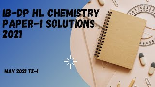 IB DP HL Chemistry Paper-1 ( May 2021 TZ1 ) Full Solutions with Solving Strategy