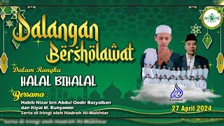 DALANGAN BERSHOLAWAT BERSAMA HABIB NIZAR BIN ABDULQODIR BASYAIBAN DIIRINGI HADROH AL-MUKHTAR