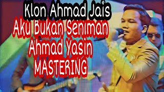 Aku Bukan Seniman - Ahmad Yasin & RythmBrothers  Mastering