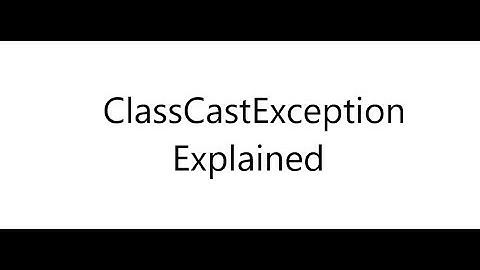 ClassCastException
