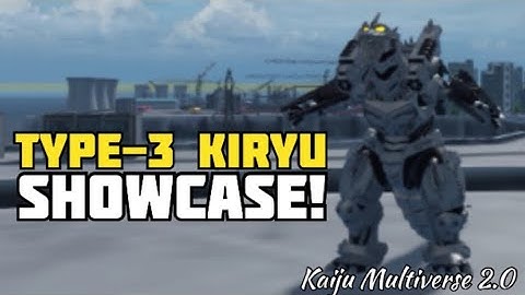 TYPE-3 KIRYU SHOWCASE | Kaiju Multiverse 2.0