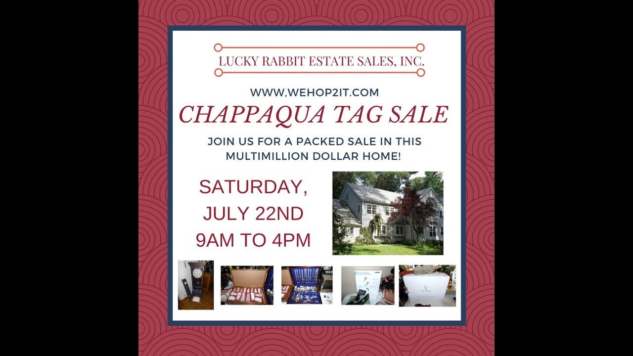 Chappaqua, Westchester Tag Sale7/22/17LUCKY RABBIT ESTATE SALES YouTube