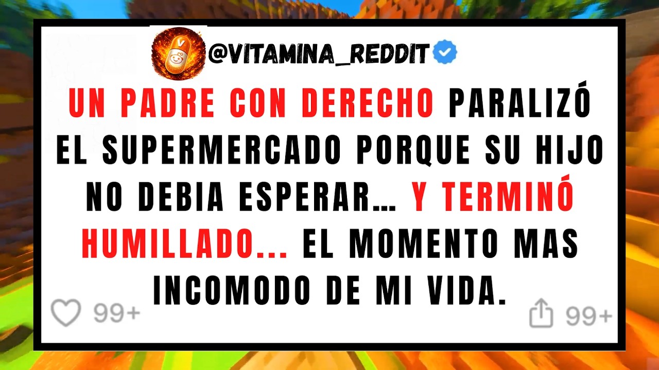 PADRE CON DERECHO detiene toda la fila del Supermercado... 