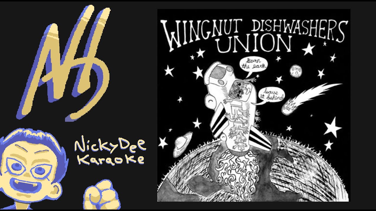 Wingnut Dishwashers Union - Jesus Does the Dishes (Karaoke)