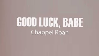 Chappel Roan - Good Luck, Babe!  (Lyrics)