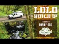 Lolo Build Up • Episode 2: 2016 Ford F-250 [Walk Around]