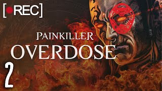 Painkiller: Overdose ◤ STREAM 2 ◤ THE END
