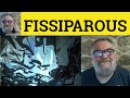 Fissiparous meaning  fissiparous examples  fissiparous definition  formal vocabulary fissiparous