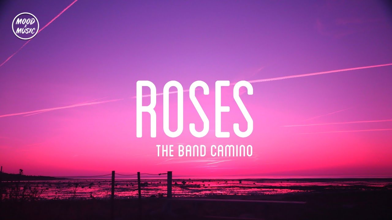 THE BAND CAMINO Roses (lyrics) YouTube