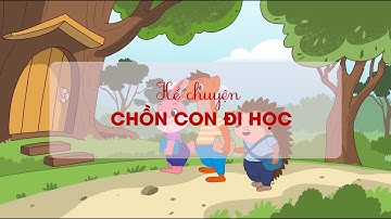 Bài 8: Chồn con đi học - Tiếng Việt lớp 1 - Bộ Cánh Diều [OLM.VN]