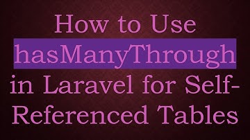 How to Use hasManyThrough in Laravel for Self-Referenced Tables